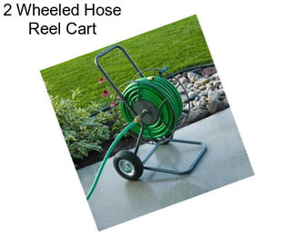 2 Wheeled Hose Reel Cart