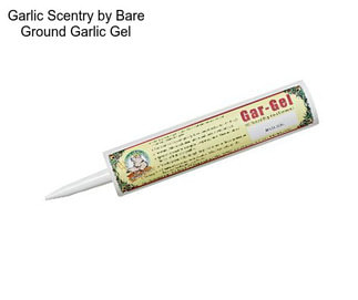 Garlic Scentry by Bare Ground Garlic Gel