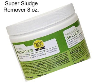 Super Sludge Remover 8 oz.