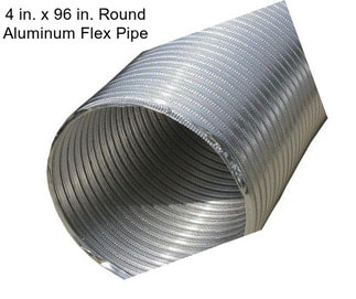 4 in. x 96 in. Round Aluminum Flex Pipe