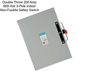 Double Throw 200 Amp 600-Volt 3-Pole Indoor Non-Fusible Safety Switch