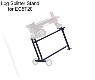 Log Splitter Stand for EC5T20