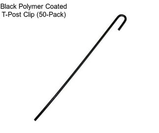 Black Polymer Coated T-Post Clip (50-Pack)