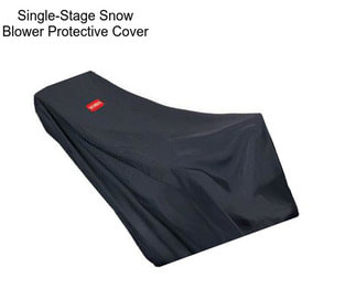 Single-Stage Snow Blower Protective Cover