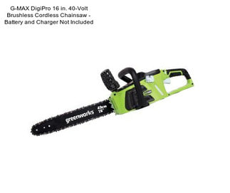 G-MAX DigiPro 16 in. 40-Volt Brushless Cordless Chainsaw - Battery and Charger Not Included