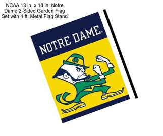 NCAA 13 in. x 18 in. Notre Dame 2-Sided Garden Flag Set with 4 ft. Metal Flag Stand