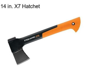 14 in. X7 Hatchet