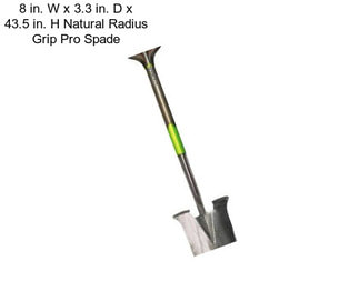 8 in. W x 3.3 in. D x 43.5 in. H Natural Radius Grip Pro Spade