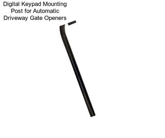 Digital Keypad Mounting Post for Automatic Driveway Gate Openers