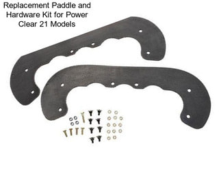 Replacement Paddle and Hardware Kit for Power Clear 21 Models