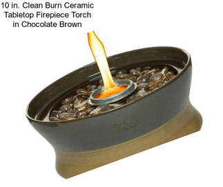 10 in. Clean Burn Ceramic Tabletop Firepiece Torch in Chocolate Brown