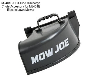 MJ401E-DCA Side Discharge Chute Accessory for MJ401E Electric Lawn Mower