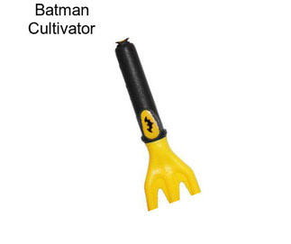 Batman Cultivator