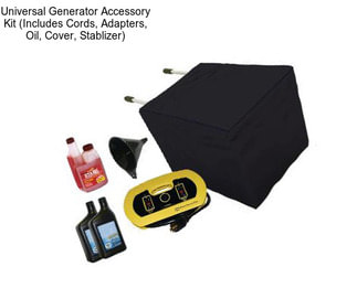 Universal Generator Accessory Kit (Includes Cords, Adapters, Oil, Cover, Stablizer)