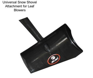 Universal Snow Shovel Attachment for Leaf Blowers