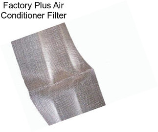 Factory Plus Air Conditioner Filter