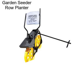 Garden Seeder Row Planter