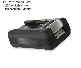 B16-2025 Weed Eater 20-Volt Lithium-Ion Replacement Battery