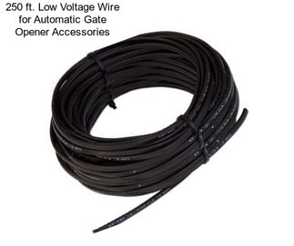 250 ft. Low Voltage Wire for Automatic Gate Opener Accessories