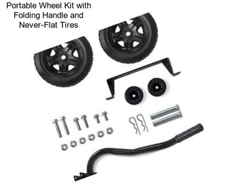 Portable Wheel Kit with Folding Handle and Never-Flat Tires