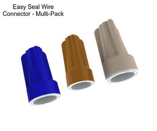 Easy Seal Wire Connector - Multi-Pack