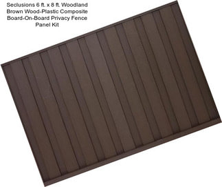 Seclusions 6 ft. x 8 ft. Woodland Brown Wood-Plastic Composite Board-On-Board Privacy Fence Panel Kit