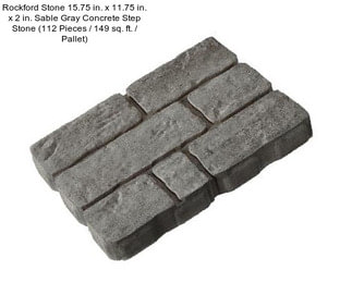 Rockford Stone 15.75 in. x 11.75 in. x 2 in. Sable Gray Concrete Step Stone (112 Pieces / 149 sq. ft. / Pallet)