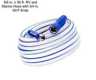 5/8 in. x 50 ft. RV and Marine Hose with 3/4 in. GHT Ends