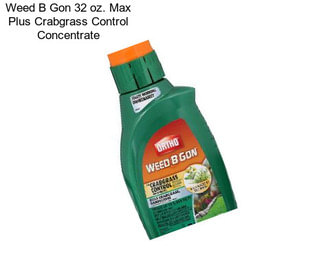 Weed B Gon 32 oz. Max Plus Crabgrass Control Concentrate