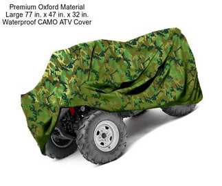 Premium Oxford Material Large 77 in. x 47 in. x 32 in. Waterproof CAMO ATV Cover