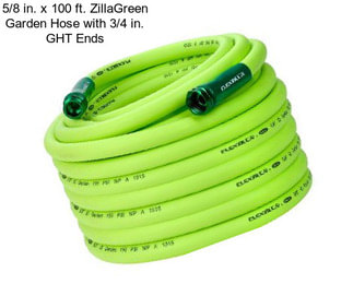 5/8 in. x 100 ft. ZillaGreen Garden Hose with 3/4 in. GHT Ends