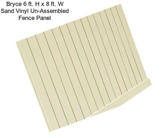 Bryce 6 ft. H x 8 ft. W Sand Vinyl Un-Assembled Fence Panel