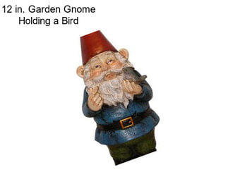 12 in. Garden Gnome Holding a Bird