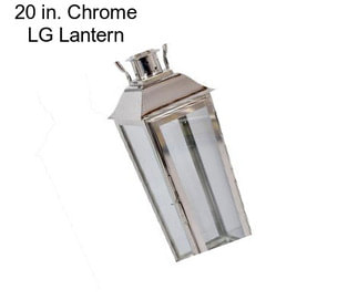 20 in. Chrome LG Lantern