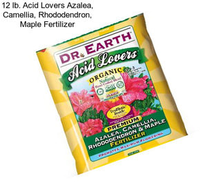 12 lb. Acid Lovers Azalea, Camellia, Rhododendron, Maple Fertilizer