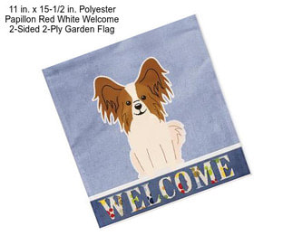 11 in. x 15-1/2 in. Polyester Papillon Red White Welcome 2-Sided 2-Ply Garden Flag