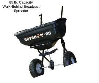 85 lb. Capacity Walk-Behind Broadcast Spreader