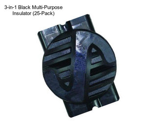 3-in-1 Black Multi-Purpose Insulator (25-Pack)