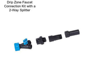 Drip Zone Faucet Connection Kit with a 2-Way Splitter