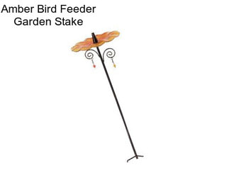 Amber Bird Feeder Garden Stake