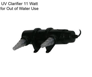 UV Clarifier 11 Watt for Out of Water Use