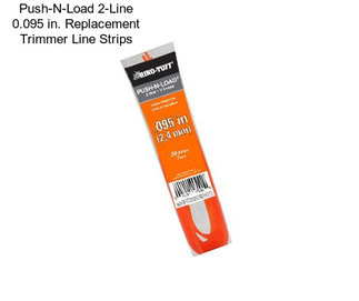 Push-N-Load 2-Line 0.095 in. Replacement Trimmer Line Strips