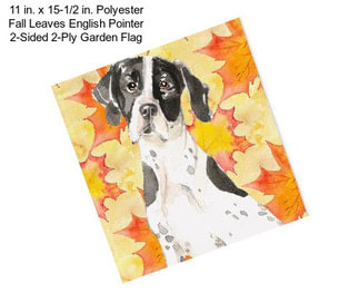 11 in. x 15-1/2 in. Polyester Fall Leaves English Pointer 2-Sided 2-Ply Garden Flag