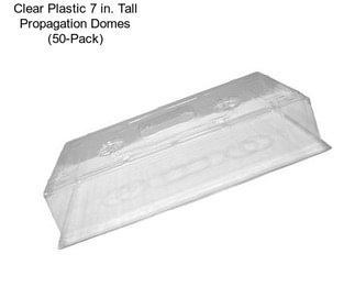 Clear Plastic 7 in. Tall Propagation Domes (50-Pack)