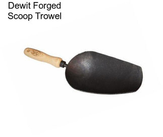 Dewit Forged Scoop Trowel