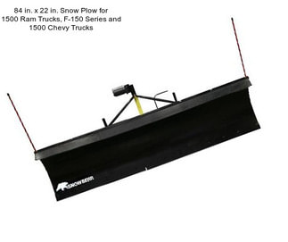 84 in. x 22 in. Snow Plow for 1500 Ram Trucks, F-150 Series and 1500 Chevy Trucks