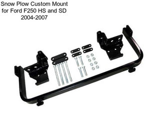 Snow Plow Custom Mount for Ford F250 HS and SD 2004-2007