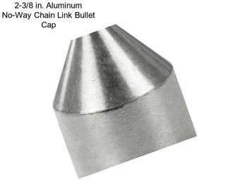 2-3/8 in. Aluminum No-Way Chain Link Bullet Cap