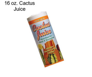 16 oz. Cactus Juice