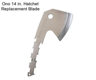 Ono 14 in. Hatchet Replacement Blade